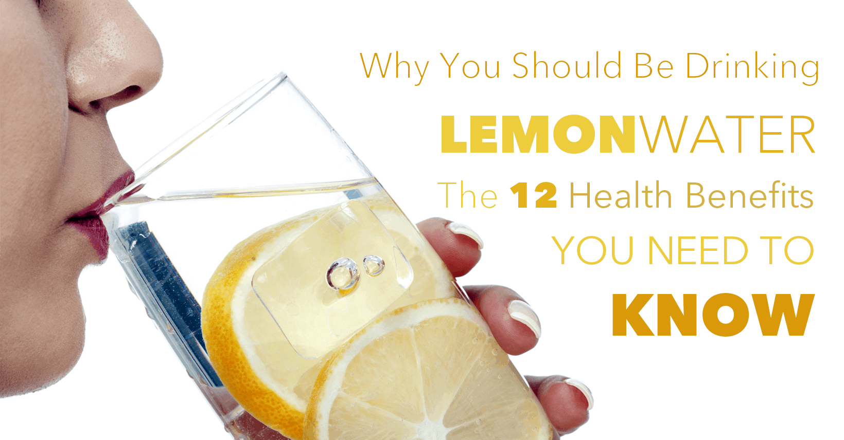 12 Health Benefits Of Drinking Lemon Water Regularly Menlify